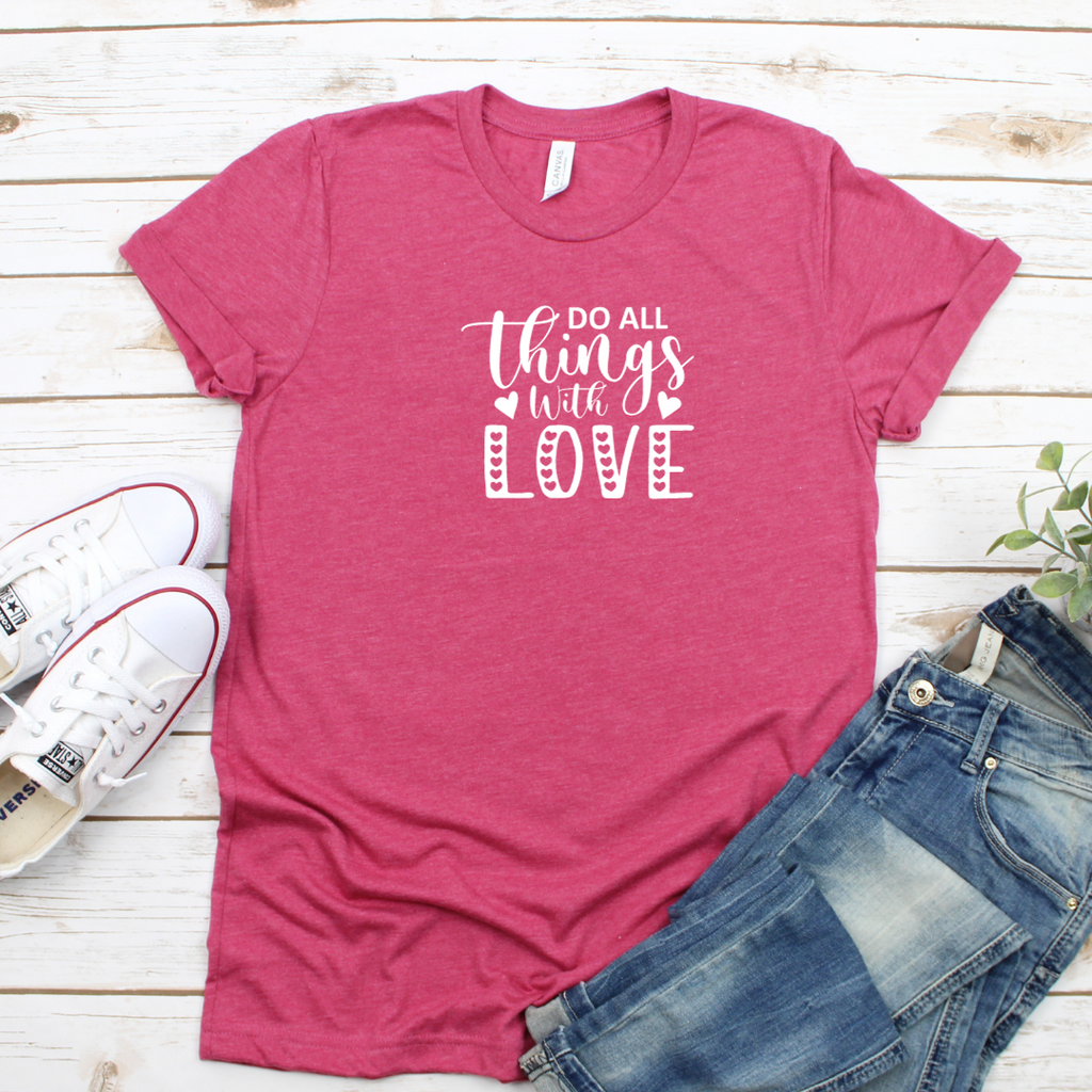 pink do all things with love short tee shirt 