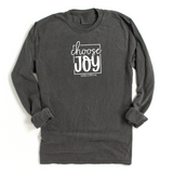 Grey Choose Joy Shirt with White font 