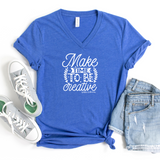 make time to be creative blue v neck t shirt