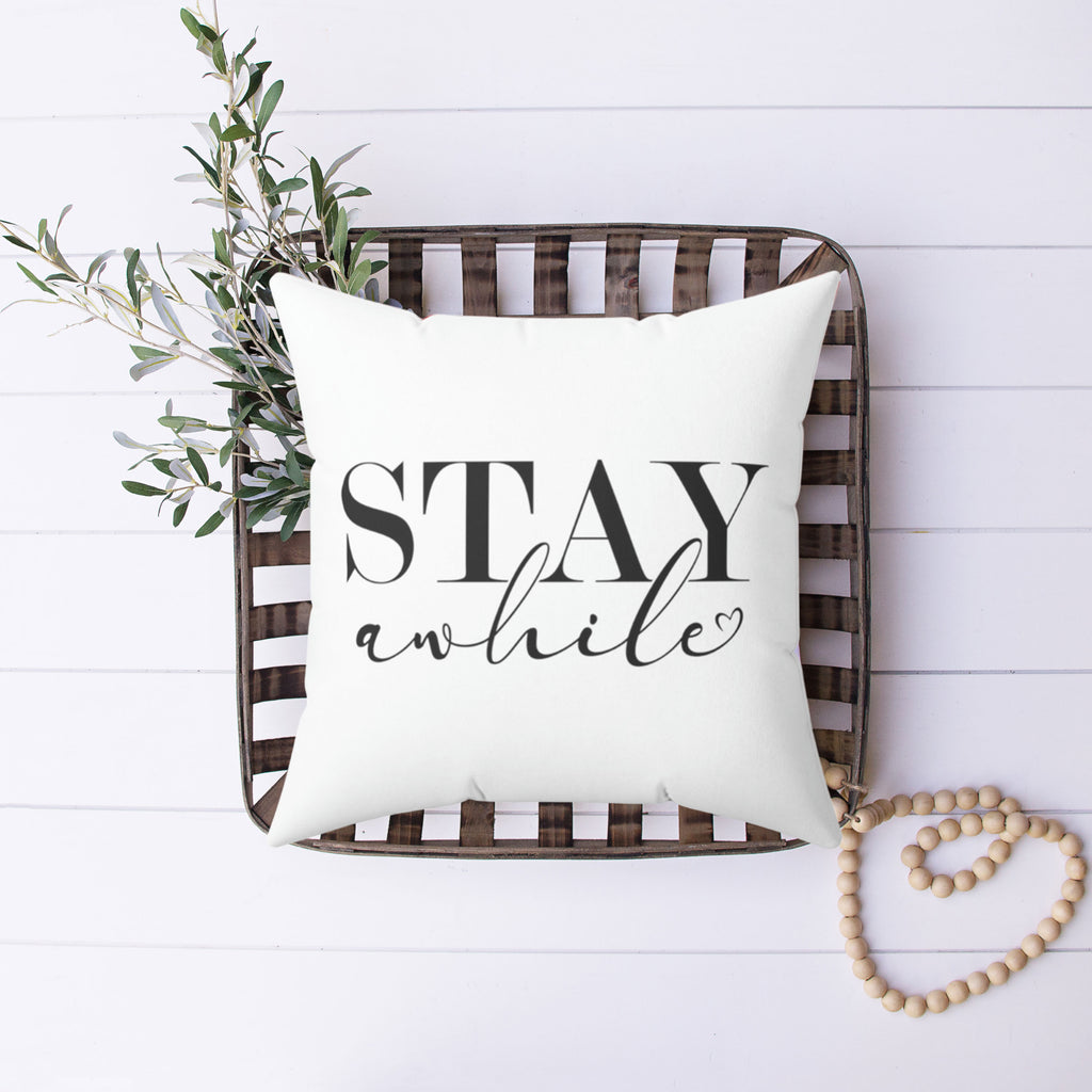 Stay Awhile Pillow Cover