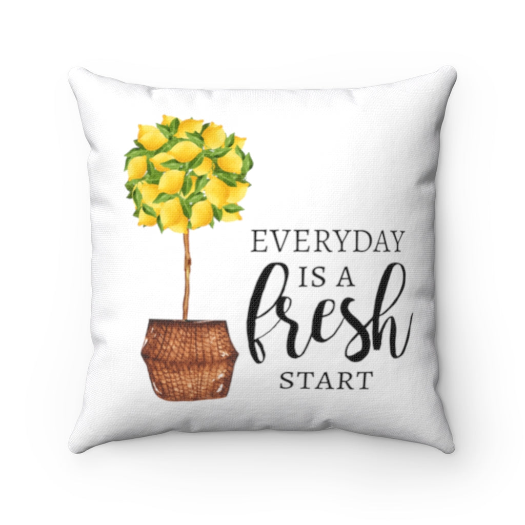 Everyday Is A Fresh Start Pillow Cover